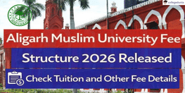 Aligarh Muslim University Fee Structure 2026 Released Check Tuition and Other Fee Details